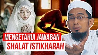 Cara Mengetahui Jawaban dari Shalat Istikharah  Ustadz Adi Hidayat LC MA [upl. by Heins]