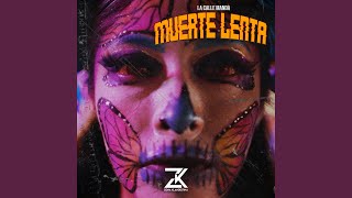 Muerte Lenta [upl. by Llehcsreh]