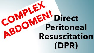 015 Direct Peritoneal Resuscitation DPR [upl. by Ordnajela]