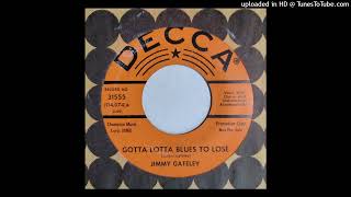 Jimmy Gateley  Gotta Lotta Blues To Lose  Dirt Under Her First Decca 1963 country [upl. by Audrey]