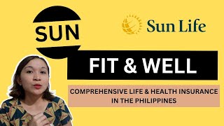 Sun Fit and Well Explained  Comprehensive Life amp Health Insurance in the Philippines  Sunlife [upl. by Ahterahs]