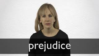 How to pronounce PREJUDICE in British English [upl. by Teferi]