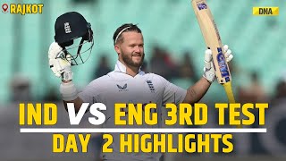 IND vs ENG 3rd Test Day 2 Highlights Ben Duckett Scores Century England Bash India On Day 2 [upl. by Wawro927]