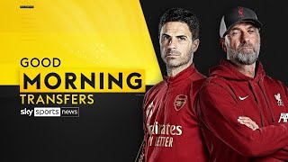 Arsenal Liverpool amp Lavia updates  Good Morning Transfers [upl. by Enitsuga]