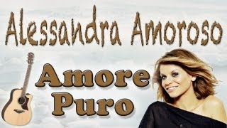 Alessandra Amoroso  Amore Puro  Chitarra Acustica Tutorial  How to play on Guitar HD [upl. by Frere419]