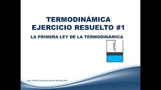 Ejercicio 1  La primera ley de la termodinámica sistemas cerrados  Clase Termodinámica [upl. by Jarid]