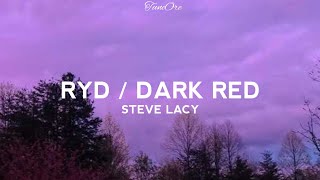 Steve Lacy  RYD  DARK RED Lyrics [upl. by Gundry]