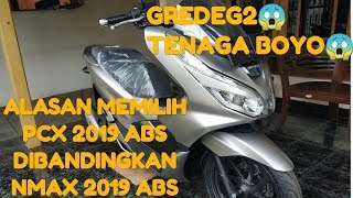 ALASAN MEMBELI PCX LOKAL 2019 ABS DARIPADA NMAX 2019 ABS [upl. by Kalman186]