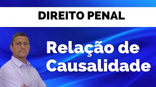 Relação de Causalidade  Direito Penal  André Queiroz  Parte 1 [upl. by Vins]