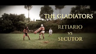 THE GLADIATORS RETIARIO vs SECUTOR Ancient Roman Gladiator Combat [upl. by Eitirahc]