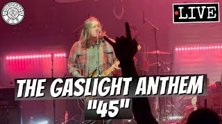 The Gaslight Anthem quot45quot LIVE [upl. by Killy]