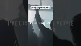 Dying Light out now [upl. by Joline]