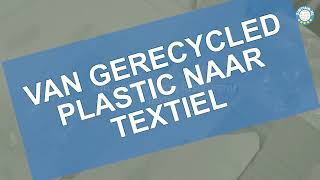 Het proces van gerecycled plastic naar textiel [upl. by Nulubez]