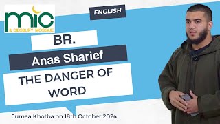 Jomaa Khotba 18 Oct  Br Anas  Danger of word [upl. by Yerak50]