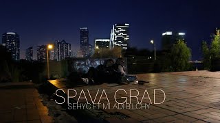 Sehyc ft Mladi Bilchy  Spava Grad  Official Music Video [upl. by Averat]