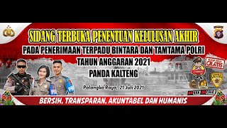 SIDANG TERBUKA KELULUSAN AKHIR TINGKAT PANDA PENERIMAAN TERPADU BINTARA DAN TAMTAMA POLRI TA 2021 [upl. by Efal288]