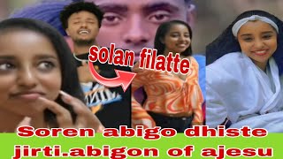 soren abigo dhiste jirti Abigon aree of ajesuuf heda😭solan filatte [upl. by Alleunam]