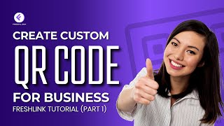 Create Custom QR Code For Business  Freshlink Tutorial Part 1  QR Code Generator [upl. by Mihar]