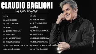 I Più Grandi Successi Di Claudio BaglioniLe Migliori Canzoni Di Claudio Baglioni  Claudio Baglioni [upl. by Annoj968]