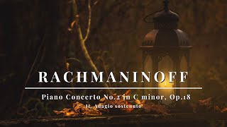 Sergei Rachmaninoff  Piano Concerto No2 in C minor Op18  II Adagio sostenuto [upl. by Socram337]