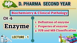 Enzyme  CH6  L1  Biochemistry and Clinical pathology  DPharm second year [upl. by Esiuqram680]