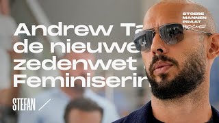 PODCAST — Zedenwetgeving Andrew Tate Feminisering amp Toxische Masculiniteit Praat [upl. by Koball]