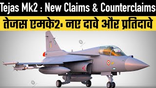 Tejas Mk2  New Claims amp Counterclaims [upl. by Haron367]