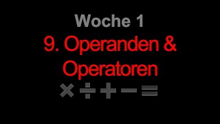 9 Operanden und Operatoren [upl. by Nickelsen]