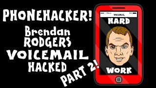 PHONEHACKER PART 2 Brendan Rodgers voicemail hacked Funny cartoon Klopp LFC Liverpool sacked [upl. by Birkle15]