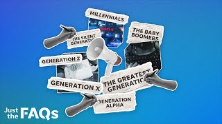 Greatest Generation through Gen Alpha The generations explained  JUST THE FAQS [upl. by Erdnoid]