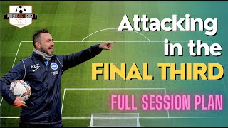 Attacking in the Final Third Full Session Plan [upl. by Hippel]