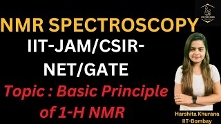 NMR Spectroscopy Lesson 3 Basic Principle of 1HNMR  IITJAM  CSIRNET GATE [upl. by Espy726]