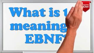 What is the full form of EBNF [upl. by Ogait]