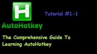 AHK The Complete Guide To AutoHotkey Tutorial 11 [upl. by Hameean]