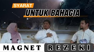 SYARAT UNTUK BAHAGIA DENGAN ILMU MAGNET REZEKI  Ust Nasrullah amp Prof Muhaya [upl. by Jilly811]