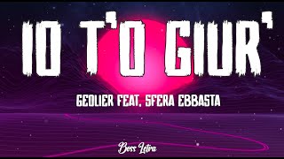 Geolier  IO T’O GIUR’ feat Sfera Ebbasta TestoLyrics [upl. by Stempson]