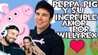 Peppa la cerda quiere ser WillyRex  Video Reaccion  Reaction  Español [upl. by Hamfurd]