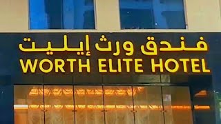 WORTH ELITE HOTEL MAKKAH  فندق ورث ایلیٹ مکہ مکرمہ [upl. by Juieta11]