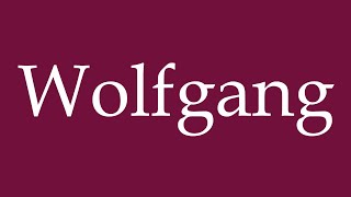 How to Pronounce Wolfgang Correctly in German [upl. by Thamos]