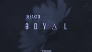 DeFakto  Ədyal  lyrics [upl. by Larina]