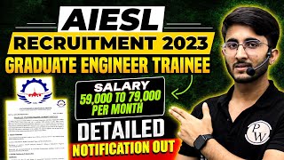 AIESL Graduate Engineer Trainee Recruitment 2023  Details Notification Out  Know Salary amp Perks [upl. by Mauve]