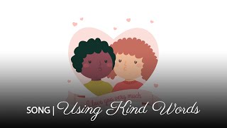 Using Kind Words Song  Fun Educational Song for Kids by Wiwi [upl. by Pitchford]