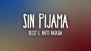 Becky G Natti Natasha  Sin Pijama LetraLyrics [upl. by Akayas]