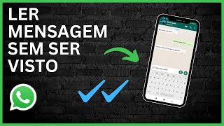 Como Ler Mensagens no Whatsapp e NÃO APARECER VISUALIZADA  ATUALIZADO 2024 [upl. by Anner360]