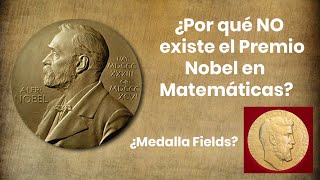 ¿Por qué no existe el premio Nobel de matemáticas y… ¿Qué es la Medalla Fields [upl. by Darius]