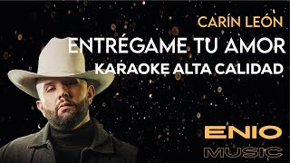 Carin León  Entrégame tu amor KARAOKE Alta Calidad HQ [upl. by Niobe503]