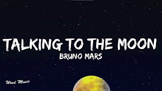 Bruno Mars  Talking To The Moon Lyrics [upl. by Aztiraj]