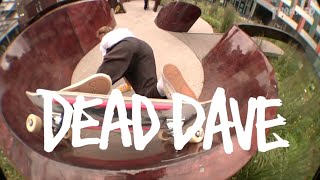 DEAD DAVES HEROIN SKATEBOARDS quotEARTH GOBLINquot PART [upl. by Alban]