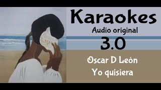 Oscar D Leon Yo quisiera Karaoke [upl. by Namas437]