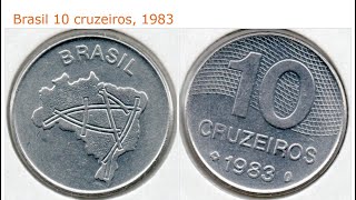 MOEDA DE 10 CRUZEIROS DE 1983  MAPA COM RODOVIAS Brazilian Coin 10 Cruises 1983  Highways 🛣️🚸✅🔛 [upl. by Atlante]